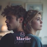 mariie la peur d'aimer
