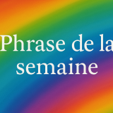 Phrase de la semaine