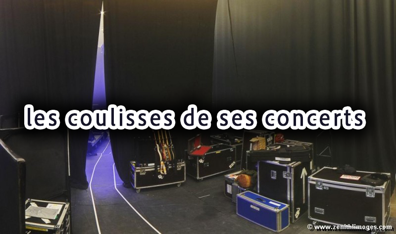 les coulisses de ses concerts