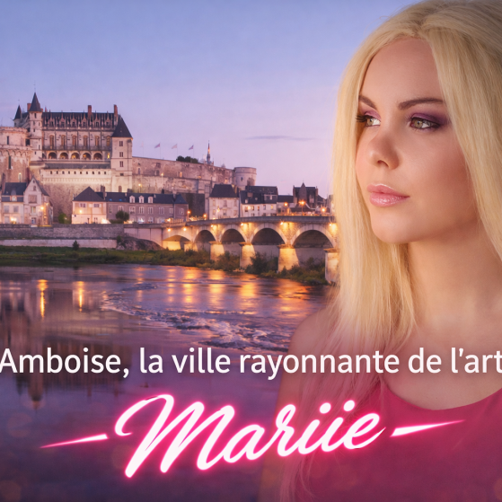 Amboise, la ville où l’art et les rencontres changent un destin