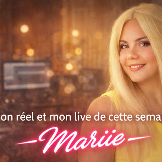 Une semaine d’avancées importantes pour Mariie