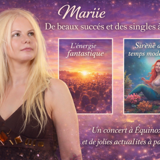 Mariie : succès immédiat pour « L’énergie fantastique » et nouvelles perspectives