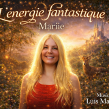 L’énergie fantastique – Une ode lumineuse et magique signée Mariie
