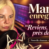 Mariie enregistre « Reviens, reviens près de moi »